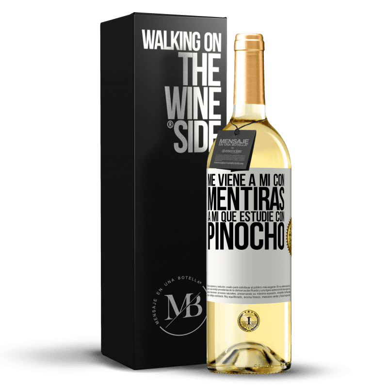 29,95 € Envío gratis | Vino Blanco Edición WHITE Me viene a mi con mentiras. A mí que estudié con Pinocho Etiqueta Blanca. Etiqueta personalizable Vino joven Cosecha 2024 Verdejo