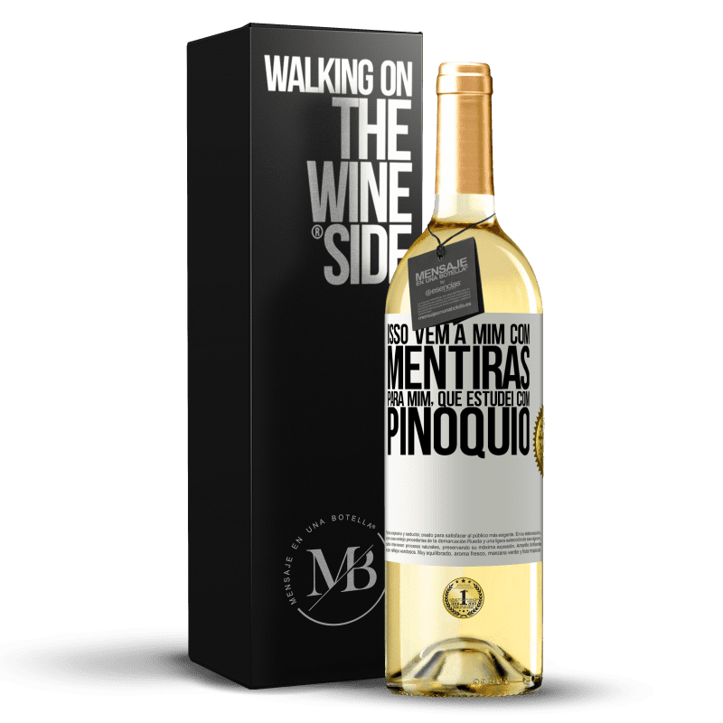 29,95 € Envio grátis | Vinho branco Edição WHITE Isso vem a mim com mentiras. Para mim, que estudei com Pinóquio Etiqueta Branca. Etiqueta personalizável Vinho jovem Colheita 2024 Verdejo