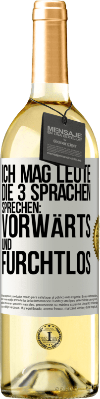 29,95 € | Weißwein WHITE Ausgabe Ich mag Leute, die 3 Sprachen sprechen: vorwärts und furchtlos Weißes Etikett. Anpassbares Etikett Junger Wein Ernte 2023 Verdejo