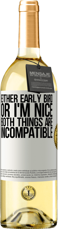 29,95 € | White Wine WHITE Edition Either early bird or I'm nice, both things are incompatible White Label. Customizable label Young wine Harvest 2024 Verdejo