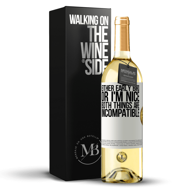29,95 € Free Shipping | White Wine WHITE Edition Either early bird or I'm nice, both things are incompatible White Label. Customizable label Young wine Harvest 2023 Verdejo