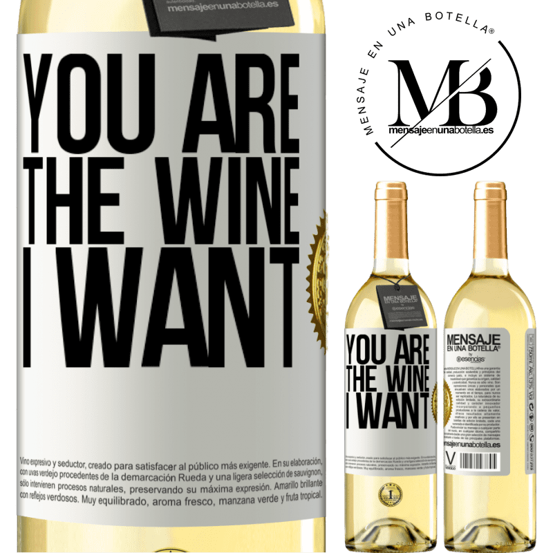 29,95 € Free Shipping | White Wine WHITE Edition You are the wine I want White Label. Customizable label Young wine Harvest 2023 Verdejo