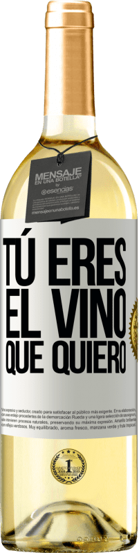 29,95 € | Vino Blanco Edición WHITE Tú eres el vino que quiero Etiqueta Blanca. Etiqueta personalizable Vino joven Cosecha 2024 Verdejo