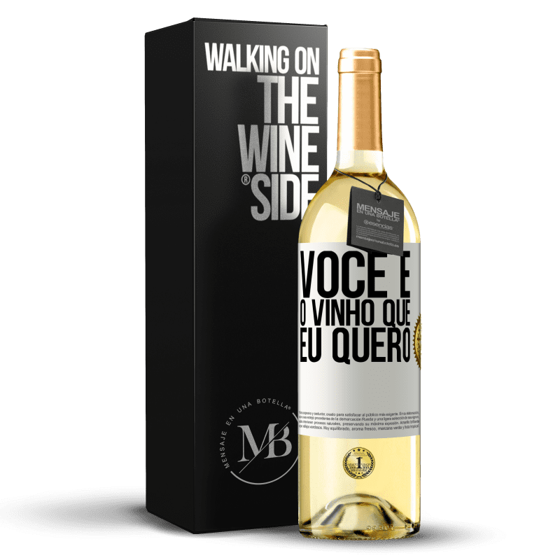 29,95 € Envio grátis | Vinho branco Edição WHITE Você é o vinho que eu quero Etiqueta Branca. Etiqueta personalizável Vinho jovem Colheita 2024 Verdejo