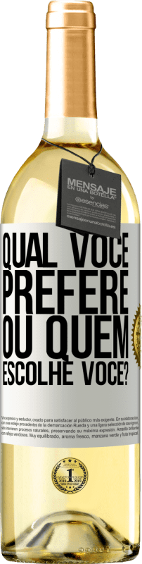 29,95 € Envio grátis | Vinho branco Edição WHITE qual você prefere, ou quem escolhe você? Etiqueta Branca. Etiqueta personalizável Vinho jovem Colheita 2025 Verdejo