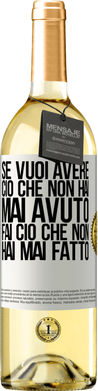 29,95 € Spedizione Gratuita | Vino bianco Edizione WHITE Se vuoi avere ciò che non hai mai avuto, fai ciò che non hai mai fatto Etichetta Bianca. Etichetta personalizzabile Vino giovane Raccogliere 2024 Verdejo