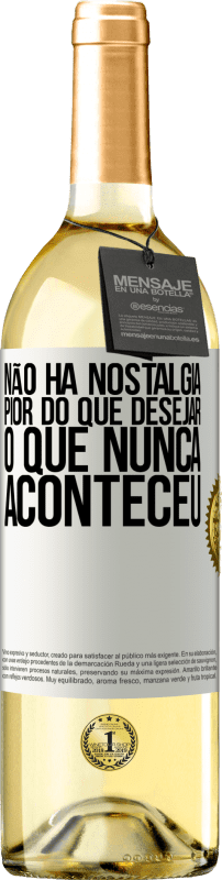 29,95 € Envio grátis | Vinho branco Edição WHITE Não há nostalgia pior do que desejar o que nunca aconteceu Etiqueta Branca. Etiqueta personalizável Vinho jovem Colheita 2025 Verdejo