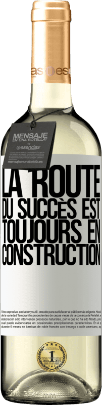 «La route du succès est toujours en construction» Édition WHITE