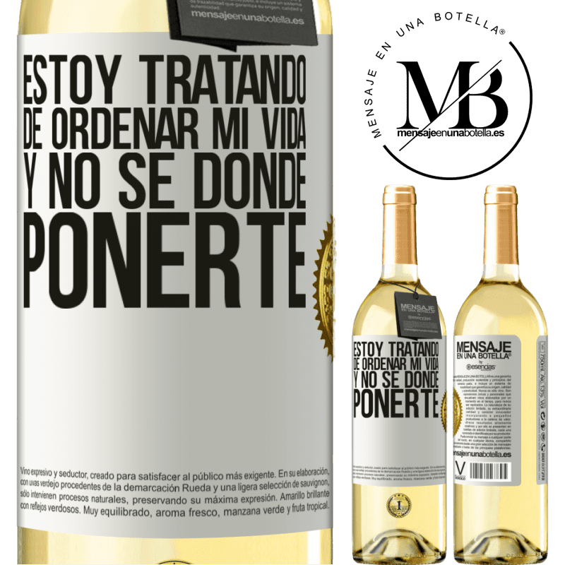 29,95 € Envío gratis | Vino Blanco Edición WHITE Estoy tratando de ordenar mi vida, y no sé dónde ponerte Etiqueta Blanca. Etiqueta personalizable Vino joven Cosecha 2024 Verdejo