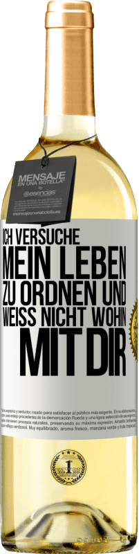 29,95 € | Weißwein WHITE Ausgabe Ich versuche, mein Leben zu ordnen und weiß nicht, wohin mit dir Weißes Etikett. Anpassbares Etikett Junger Wein Ernte 2024 Verdejo