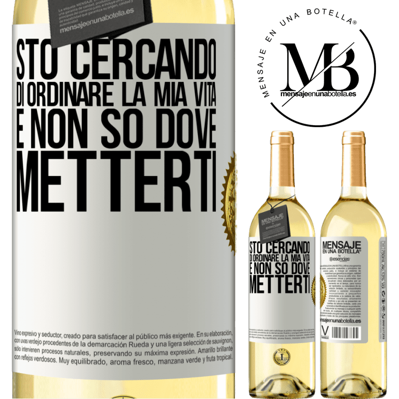 29,95 € Spedizione Gratuita | Vino bianco Edizione WHITE Sto cercando di ordinare la mia vita e non so dove metterti Etichetta Bianca. Etichetta personalizzabile Vino giovane Raccogliere 2024 Verdejo