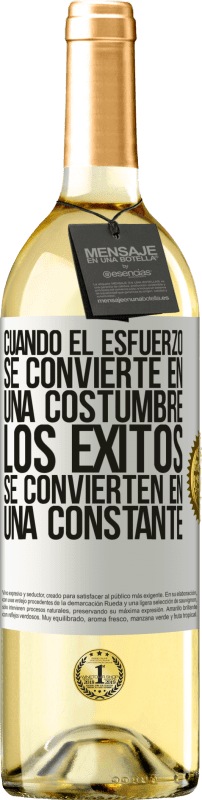 29,95 € | Vino Blanco Edición WHITE Cuando el esfuerzo se convierte en una costumbre, los éxitos se convierten en una constante Etiqueta Blanca. Etiqueta personalizable Vino joven Cosecha 2025 Verdejo