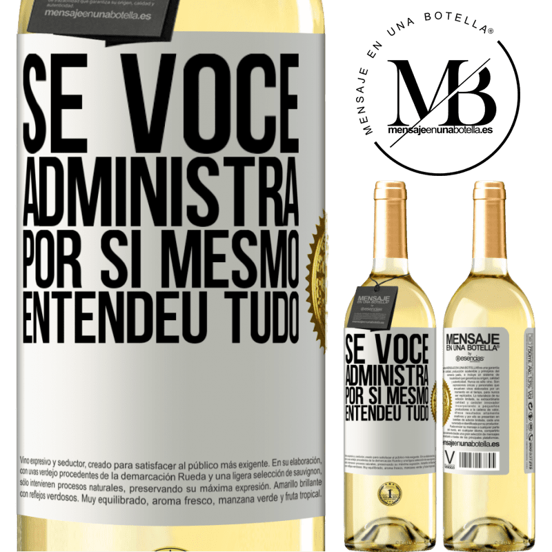 29,95 € Envio grátis | Vinho branco Edição WHITE Se você administra por si mesmo, entendeu tudo Etiqueta Branca. Etiqueta personalizável Vinho jovem Colheita 2023 Verdejo