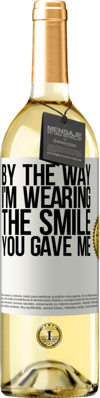 29,95 € Free Shipping | White Wine WHITE Edition By the way, I'm wearing the smile you gave me White Label. Customizable label Young wine Harvest 2024 Verdejo