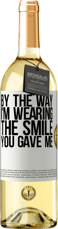 29,95 € Free Shipping | White Wine WHITE Edition By the way, I'm wearing the smile you gave me White Label. Customizable label Young wine Harvest 2025 Verdejo