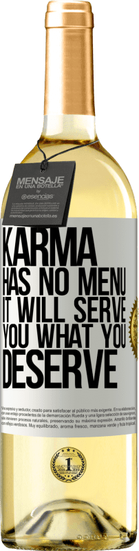 29,95 € Бесплатная доставка | Белое вино Издание WHITE Карма не имеет меню. Это будет служить вам то, что вы заслуживаете Белая этикетка. Настраиваемая этикетка Молодое вино Урожай 2025 Verdejo