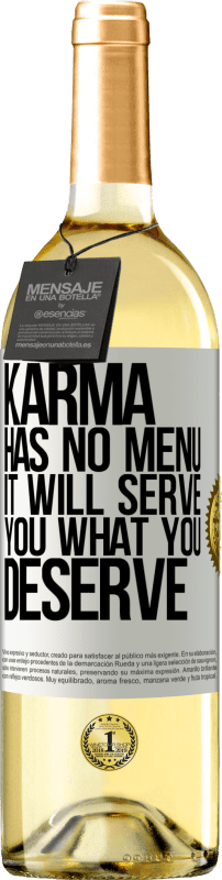 29,95 € | White Wine WHITE Edition Karma has no menu. It will serve you what you deserve White Label. Customizable label Young wine Harvest 2024 Verdejo