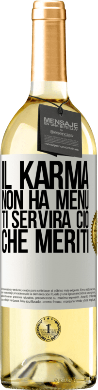 29,95 € | Vino bianco Edizione WHITE Il karma non ha menu. Ti servirà ciò che meriti Etichetta Bianca. Etichetta personalizzabile Vino giovane Raccogliere 2023 Verdejo