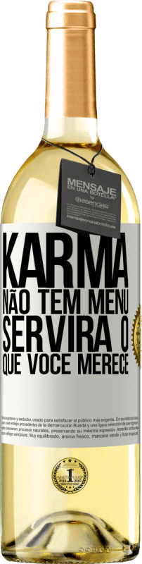 29,95 € | Vinho branco Edição WHITE Karma não tem menu. Servirá o que você merece Etiqueta Branca. Etiqueta personalizável Vinho jovem Colheita 2024 Verdejo