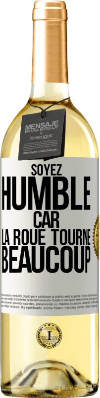 29,95 € | Vin blanc Édition WHITE Soyez humble, car la roue tourne beaucoup Étiquette Blanche. Étiquette personnalisable Vin jeune Récolte 2023 Verdejo