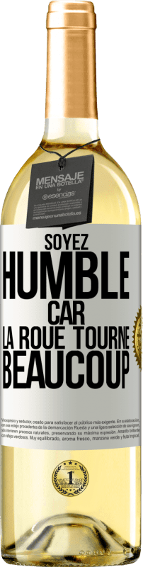 29,95 € | Vin blanc Édition WHITE Soyez humble, car la roue tourne beaucoup Étiquette Blanche. Étiquette personnalisable Vin jeune Récolte 2024 Verdejo