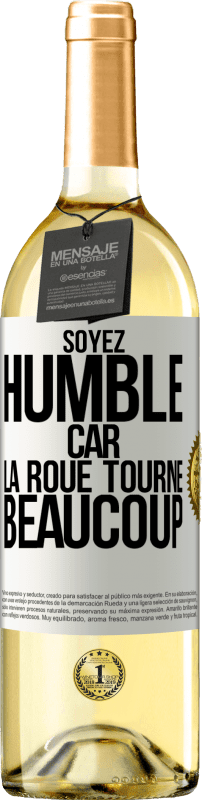 29,95 € | Vin blanc Édition WHITE Soyez humble, car la roue tourne beaucoup Étiquette Blanche. Étiquette personnalisable Vin jeune Récolte 2025 Verdejo