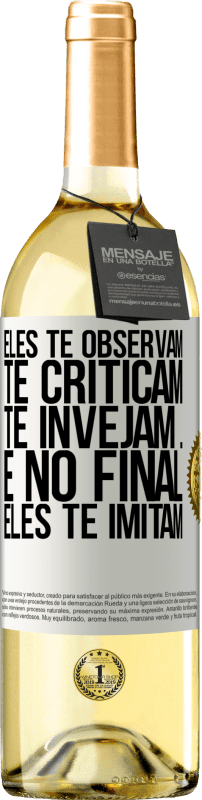 29,95 € Envio grátis | Vinho branco Edição WHITE Eles te observam, te criticam, te invejam ... e no final, eles te imitam Etiqueta Branca. Etiqueta personalizável Vinho jovem Colheita 2025 Verdejo