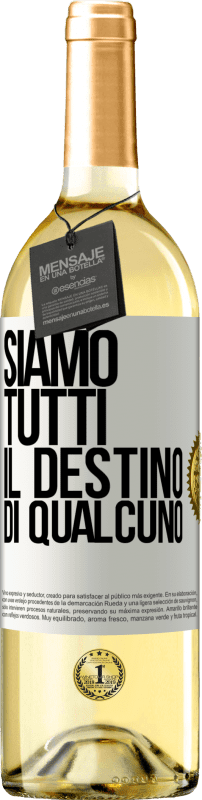 29,95 € Spedizione Gratuita | Vino bianco Edizione WHITE Siamo tutti il destino di qualcuno Etichetta Bianca. Etichetta personalizzabile Vino giovane Raccogliere 2025 Verdejo