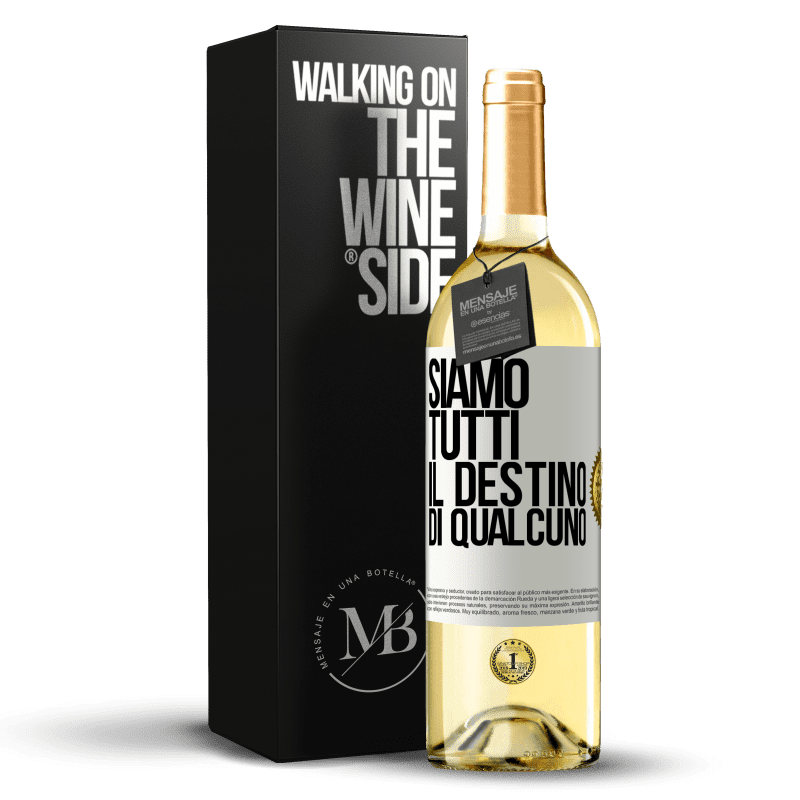 29,95 € Spedizione Gratuita | Vino bianco Edizione WHITE Siamo tutti il ​​destino di qualcuno Etichetta Bianca. Etichetta personalizzabile Vino giovane Raccogliere 2023 Verdejo