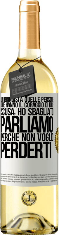 29,95 € Spedizione Gratuita | Vino bianco Edizione WHITE Un brindisi a quelle persone che hanno il coraggio di dire Scusa, ho sbagliato. Parliamo, perché non voglio perderti Etichetta Bianca. Etichetta personalizzabile Vino giovane Raccogliere 2024 Verdejo