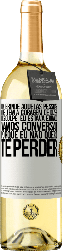 29,95 € | Vinho branco Edição WHITE Um brinde àquelas pessoas que têm a coragem de dizer Desculpe, eu estava errado. Vamos conversar, porque eu não quero te Etiqueta Branca. Etiqueta personalizável Vinho jovem Colheita 2024 Verdejo