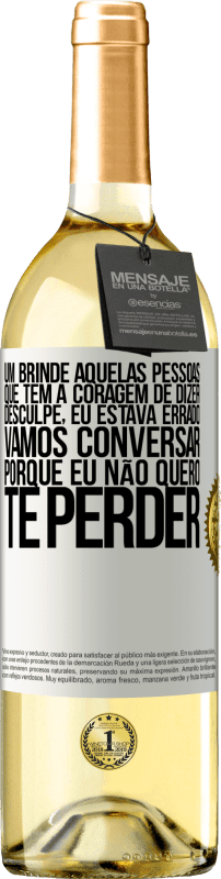 29,95 € | Vinho branco Edição WHITE Um brinde àquelas pessoas que têm a coragem de dizer Desculpe, eu estava errado. Vamos conversar, porque eu não quero te Etiqueta Branca. Etiqueta personalizável Vinho jovem Colheita 2025 Verdejo