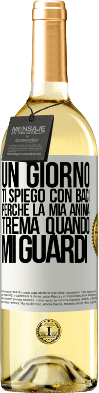 29,95 € | Vino bianco Edizione WHITE Un giorno ti spiego con baci perché la mia anima trema quando mi guardi Etichetta Bianca. Etichetta personalizzabile Vino giovane Raccogliere 2025 Verdejo