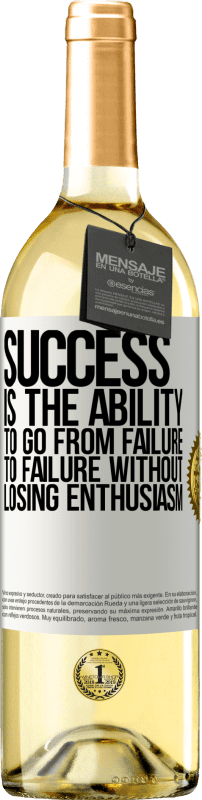 24,95 € | White Wine WHITE Edition Success is the ability to go from failure to failure without losing enthusiasm White Label. Customizable label Young wine Harvest 2021 Verdejo