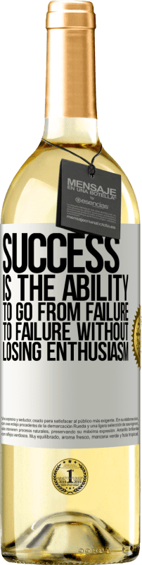 29,95 € | White Wine WHITE Edition Success is the ability to go from failure to failure without losing enthusiasm White Label. Customizable label Young wine Harvest 2024 Verdejo