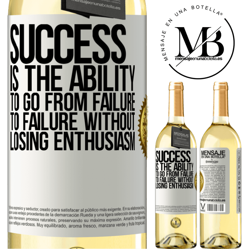 29,95 € Free Shipping | White Wine WHITE Edition Success is the ability to go from failure to failure without losing enthusiasm White Label. Customizable label Young wine Harvest 2023 Verdejo