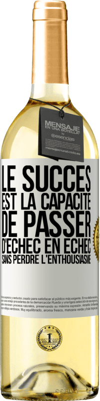 29,95 € | Vin blanc Édition WHITE Le succès est la capacité de passer d'échec en échec sans perdre l'enthousiasme Étiquette Blanche. Étiquette personnalisable Vin jeune Récolte 2023 Verdejo