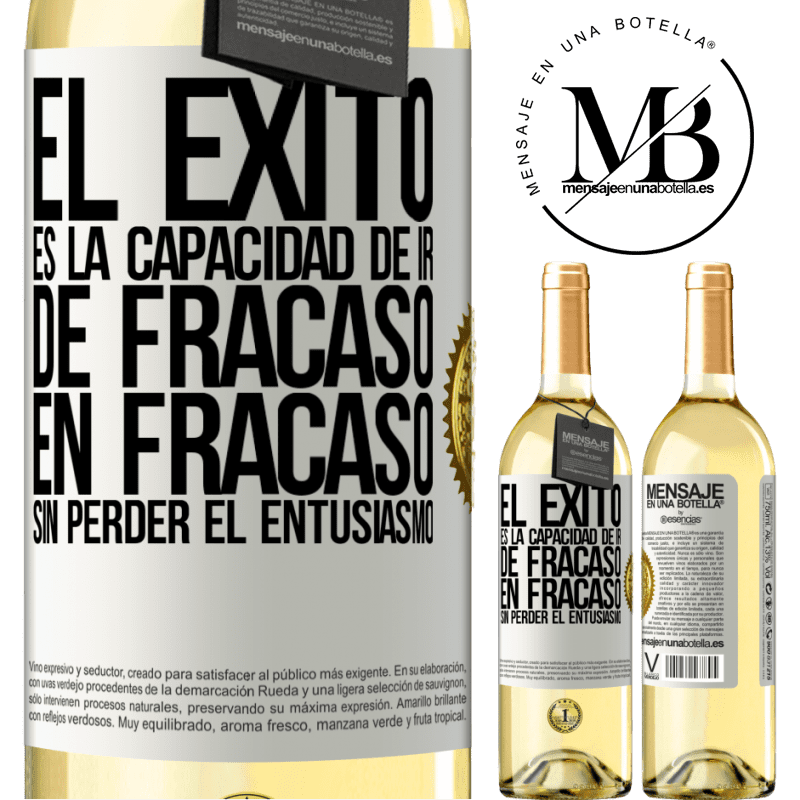 29,95 € Envío gratis | Vino Blanco Edición WHITE El éxito es la capacidad de ir de fracaso en fracaso sin perder el entusiasmo Etiqueta Blanca. Etiqueta personalizable Vino joven Cosecha 2025 Verdejo