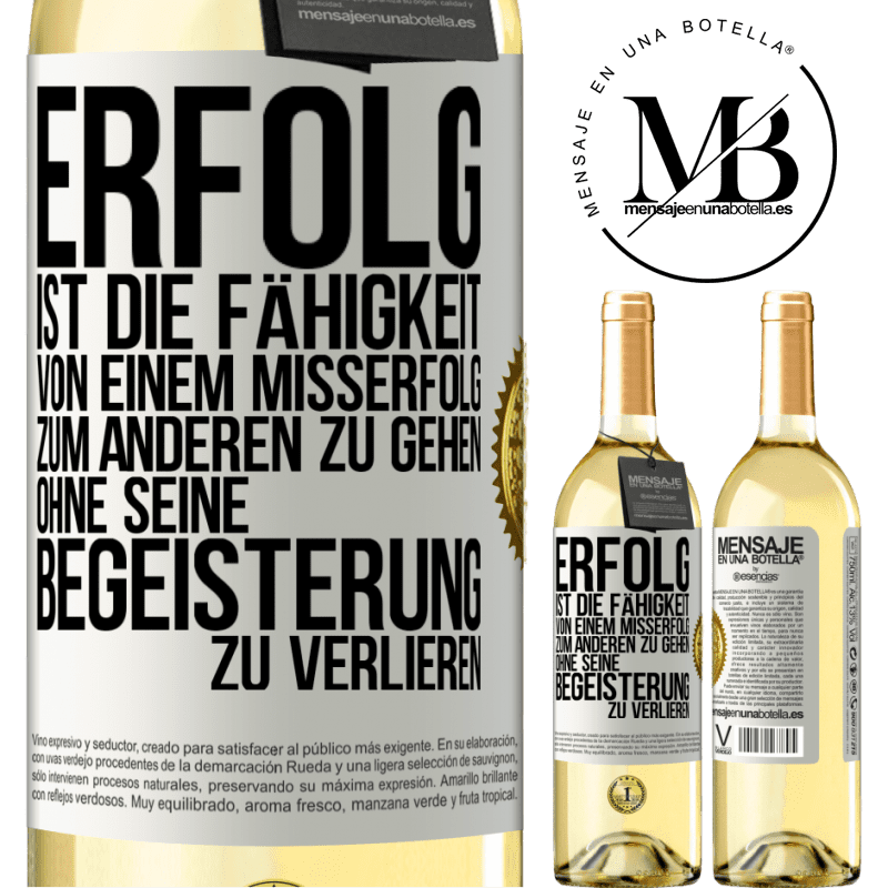 29,95 € Kostenloser Versand | Weißwein WHITE Ausgabe Erfolg ist die Fähigkeit, von einem Misserfolg zum anderen zu gehen, ohne seine Begeisterung zu verlieren Weißes Etikett. Anpassbares Etikett Junger Wein Ernte 2023 Verdejo