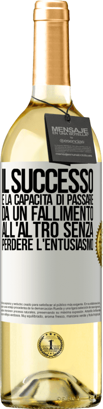 29,95 € Spedizione Gratuita | Vino bianco Edizione WHITE Il successo è la capacità di passare da un fallimento all'altro senza perdere l'entusiasmo Etichetta Bianca. Etichetta personalizzabile Vino giovane Raccogliere 2025 Verdejo