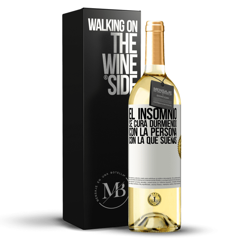 29,95 € Envío gratis | Vino Blanco Edición WHITE El insomnio se cura durmiendo con la persona con la que sueñas Etiqueta Blanca. Etiqueta personalizable Vino joven Cosecha 2024 Verdejo