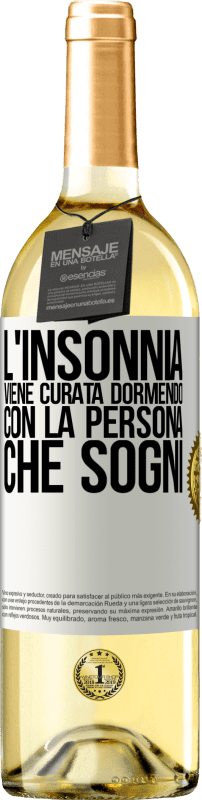 29,95 € | Vino bianco Edizione WHITE L'insonnia viene curata dormendo con la persona che sogni Etichetta Bianca. Etichetta personalizzabile Vino giovane Raccogliere 2024 Verdejo