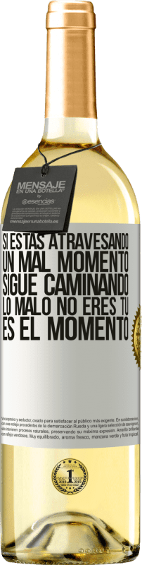 29,95 € Envío gratis | Vino Blanco Edición WHITE Si estás atravesando un mal momento, sigue caminando. Lo malo no eres tú, es el momento Etiqueta Blanca. Etiqueta personalizable Vino joven Cosecha 2025 Verdejo