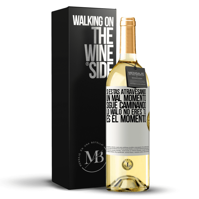 29,95 € Envío gratis | Vino Blanco Edición WHITE Si estás atravesando un mal momento, sigue caminando. Lo malo no eres tú, es el momento Etiqueta Blanca. Etiqueta personalizable Vino joven Cosecha 2025 Verdejo