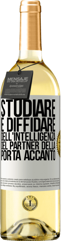 29,95 € | Vino bianco Edizione WHITE Studiare è diffidare dell'intelligenza del partner della porta accanto Etichetta Bianca. Etichetta personalizzabile Vino giovane Raccogliere 2024 Verdejo