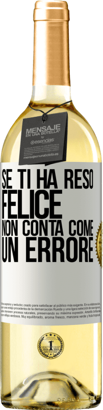 29,95 € | Vino bianco Edizione WHITE Se ti ha reso felice, non conta come un errore Etichetta Bianca. Etichetta personalizzabile Vino giovane Raccogliere 2024 Verdejo