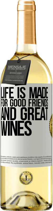 Free Shipping | White Wine WHITE Edition Life is made for good friends and great wines White Label. Customizable label Young wine Harvest 2023 Verdejo