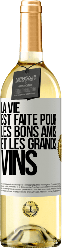 Envoi gratuit | Vin blanc Édition WHITE La vie est faite pour les bons amis et les grands vins Étiquette Blanche. Étiquette personnalisable Vin jeune Récolte 2023 Verdejo