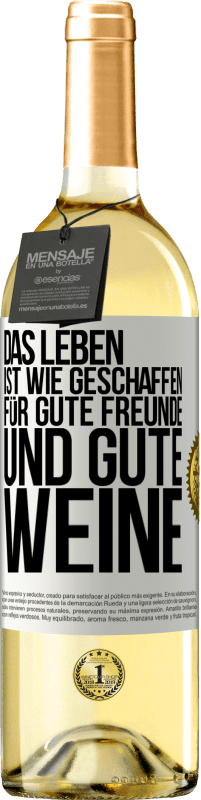 Kostenloser Versand | Weißwein WHITE Ausgabe Das Leben ist wie geschaffen für gute Freunde und gute Weine Weißes Etikett. Anpassbares Etikett Junger Wein Ernte 2023 Verdejo