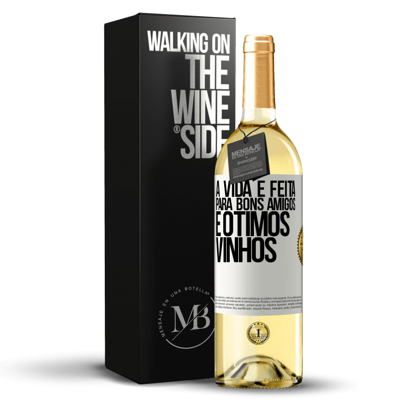 29,95 € Envio grátis | Vinho branco Edição WHITE A vida é feita para bons amigos e ótimos vinhos Etiqueta Branca. Etiqueta personalizável Vinho jovem Colheita 2023 Verdejo